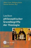 Lexikon philosophischer Grundbegriffe der Theologie Lexikon philosophischer Grundbegriffe der Theologie