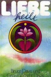 Liebe heilt