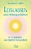 Loslassen und Heilung erfahren
