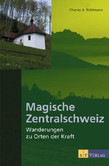 Magische Zentralschweiz