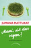 Mami, ist das vegan?