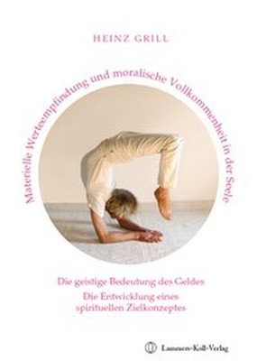 Materielle Werteempfindung und moralische Vollkommenheit in der Seele