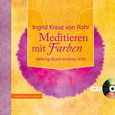 Meditieren mit Farben, m. Audio-CD