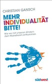 Mehr Individualität bitte!