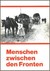 Menschen zwischen den Fronten