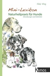 Mini-Lexikon Naturheilpraxis für Hunde