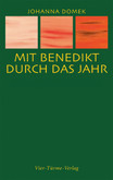 Mit Benedikt durch das Jahr Mit Benedikt durch das Jahr