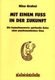 Mit einem Fuß in der Zukunft
