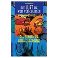 Mit Lust die Welt verschlingen Mit Lust die Welt verschlingen