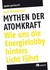 Mythen der Atomkraft
