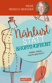 Nählust statt Shoppingfrust Nählust statt Shoppingfrust