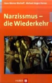 Narzissmus - die Wiederkehr
