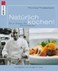 Natürlich kochen!