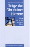 Neige das Ohr deines Herzens Neige das Ohr deines Herzens