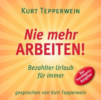 Nie mehr arbeiten!, Audio-CD