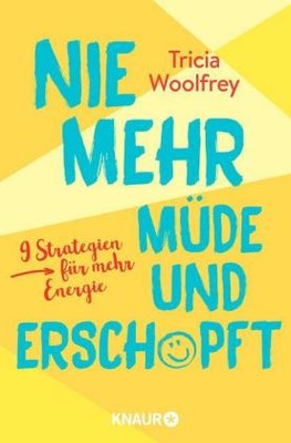 Nie mehr müde und erschöpft