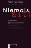 Niemals alt!