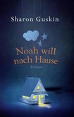 Noah will nach Hause Noah will nach Hause