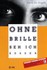 Ohne Brille seh ich besser