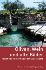 Oliven, Wein und alte Bäder
