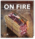 On Fire - Grillen für Gourmets