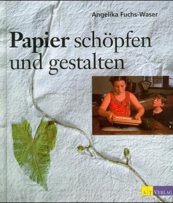 Papier schöpfen und gestalten