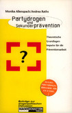 Partydrogen und Sekundärprävention Partydrogen und Sekundärprävention