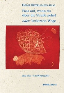 Pass auf, wenn du über die Strasse gehst oder: Verlorene Wege