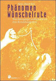 Phänomen Wünschelrute Phänomen Wünschelrute