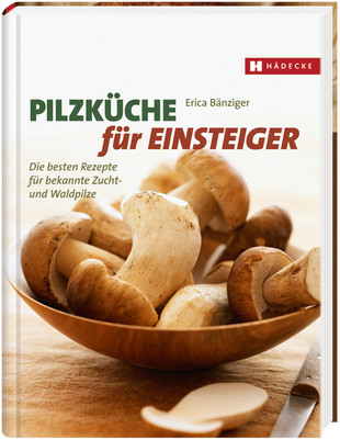 Pilzküche für Einsteiger