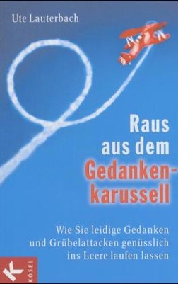 Raus aus dem Gedankenkarussell