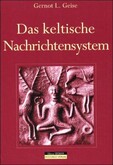 Das keltische Nachrichtensystem Das keltische Nachrichtensystem