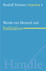 Rudolf Steiner - Impulse I: Werde ein Mensch mit Initiative