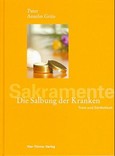 Salbung der Kranken Salbung der Kranken