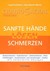 Sanfte Hände lösen Schmerzen