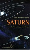 Saturn im Transit durch die Häuser Saturn im Transit durch die Häuser
