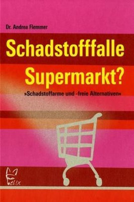 Schadstofffalle Supermarkt?