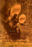 Schamanische Ritualmusik, m. Audio-CD Schamanische Ritualmusik, m. Audio-CD