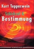 Schicksal & Bestimmung