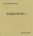 Schlafes Bruder ...