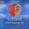 Schlank statt hungrig, Audio-CD Schlank statt hungrig, Audio-CD