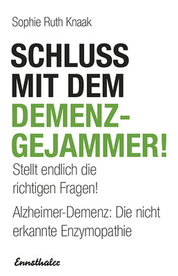 Schluss mit dem Demenz-Gejammer!