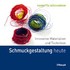 Schmuckgestaltung heute