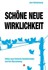 Schöne neue Wirklichkeit