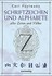 Schriftzeichen und Alphabete aller Zeiten und Völker