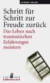 Schritt für Schritt zur Freude zurück Schritt für Schritt zur Freude zurück