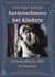 Seelenschmerz bei Kindern, 4 Audio-CDs