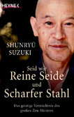 Seid wie reine Seide und scharfer Stahl Seid wie reine Seide und scharfer Stahl