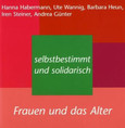 Selbstbestimmt und solidarisch Selbstbestimmt und solidarisch