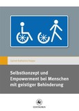 Selbstkonzept und Empowerment bei Menschen mit geistiger Behinderung